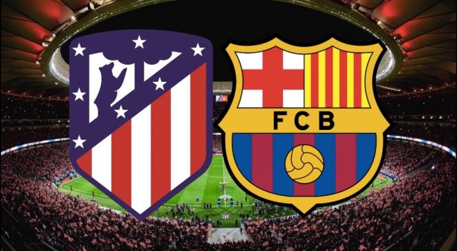 ФУТБОЛ: Прогноз на матч 15 тура Чемпионата Испании-2019/2020 «Атлетико» — «Барселона»